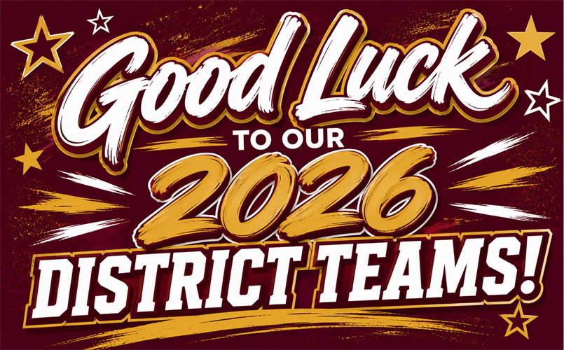 Good Luck to Our 2026 District Teams